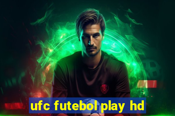 ufc futebol play hd